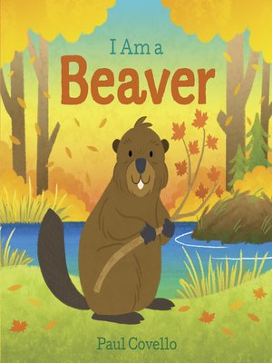 cover image of I Am a Beaver
